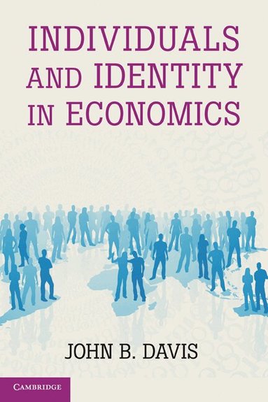 John B. Davis - Individuals and Identity in Economics, Häftad