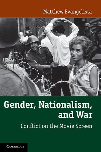 Matthew Evangelista - Gender, Nationalism, and War, Häftad