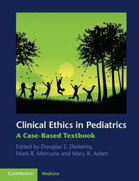 bokomslag Clinical Ethics in Pediatrics: A Case-Based Textbook