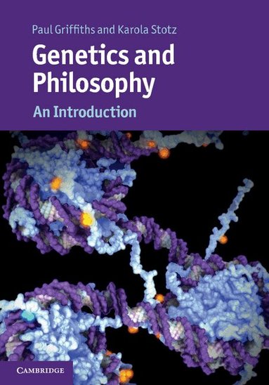 Paul Griffiths, Karola Stotz - Genetics and Philosophy, Häftad