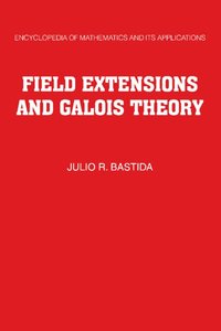 bokomslag Field Extensions and Galois Theory