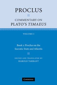 bokomslag Proclus: Commentary on Plato's Timaeus: Volume 1, Book 1: Proclus on the Socratic State and Atlantis