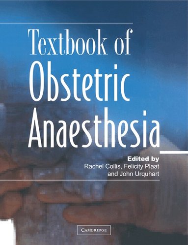Rachel E. Collis, Felicity Plaat, John Urquhart - Textbook of Obstetric Anaesthesia, Häftad