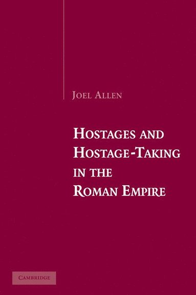 bokomslag Hostages and Hostage-Taking in the Roman Empire