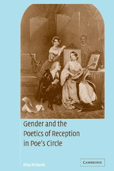 bokomslag Gender and the Poetics of Reception in Poe's Circle