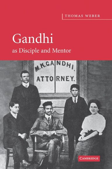 Thomas Weber - Gandhi as Disciple and Mentor, Häftad