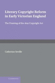Literary Copyright Reform in Early Victorian England 1