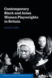bokomslag Contemporary Black and Asian Women Playwrights in Britain