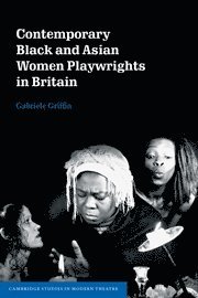 Gabriele Griffin, Gabriele (University of Hull) Griffin, Griffin - Contemporary Black and Asian Women Playwrights in Britain, Häftad