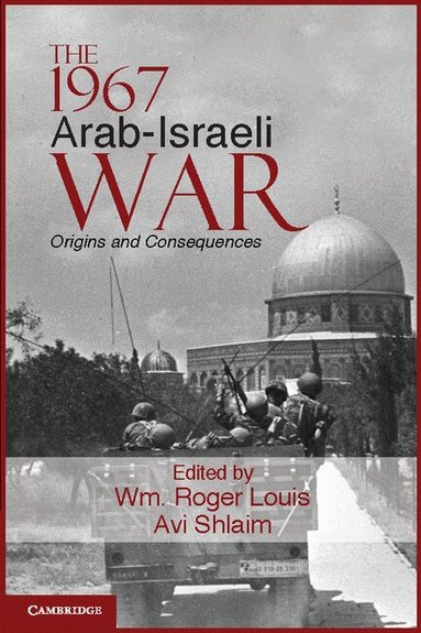 Wm Roger Louis, Avi Shlaim - The 1967 Arab-Israeli War, Häftad