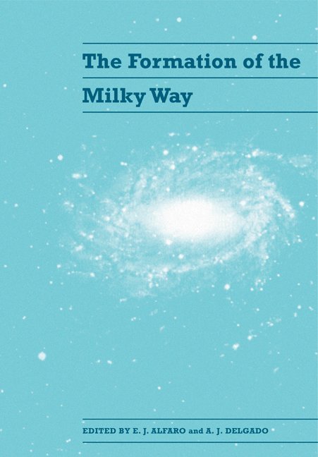 E. J. Alfaro, A. J. Delgado, E. J. (Instituto de Astrofisica de Andalucia) Alfaro, A. J. (Instituto de Astrofisica de Andalucia) Delgado - The Formation of the Milky Way, Häftad
