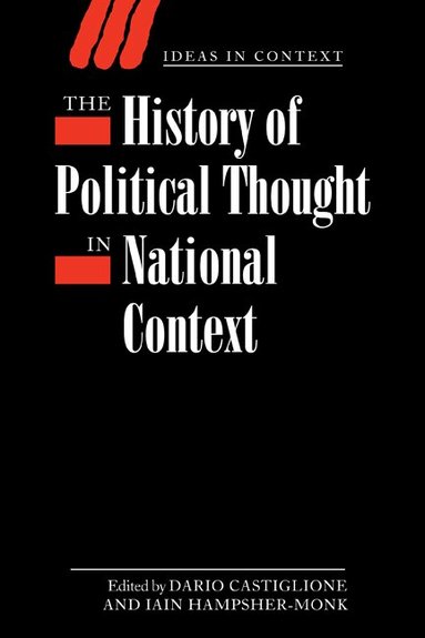 Dario Castiglione, Iain Hampsher-Monk - The History of Political Thought in National Context, Häftad