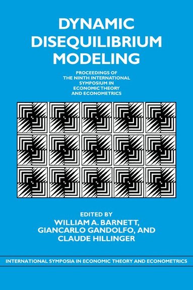 William A. Barnett, Giancarlo Gandolfo, Claude Hillinger - Dynamic Disequilibrium Modeling: Theory and Applications, Häftad