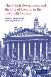 Ranald Michie, Philip Williamson, Ranald (University of Durham) Michie, Philip (University of Durham) Williamson - British Government and the City of London in the Twentieth Century, Häftad