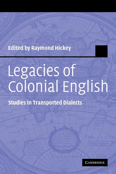 Raymond Hickey - Legacies of Colonial English, Häftad