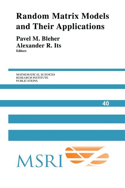 Pavel Bleher, Alexander Its, Indiana) Bleher, Pavel (Purdue University, Indiana) Its, Alexander (Purdue University - Random Matrix Models and their Applications, Häftad