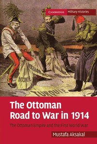 bokomslag The Ottoman Road to War in 1914