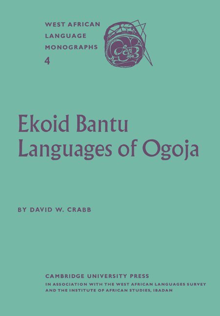 Ekoid Bantu Languages of Ogoja, Eastern Nigeria, Part 1, Introduction, Phonology and Comparative Vocabulary 1