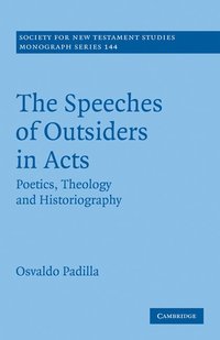 bokomslag The Speeches of Outsiders in Acts