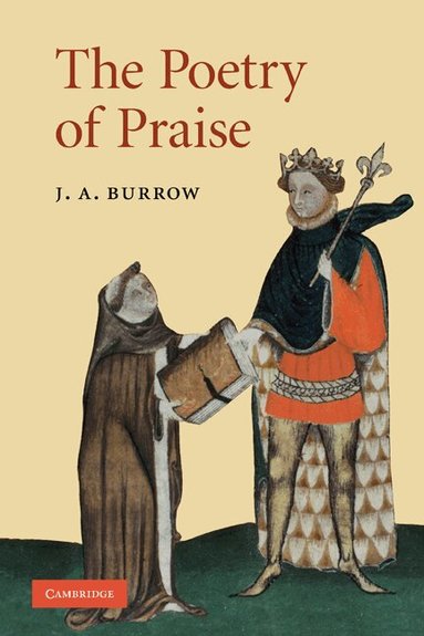 J. A. Burrow - The Poetry of Praise, Häftad