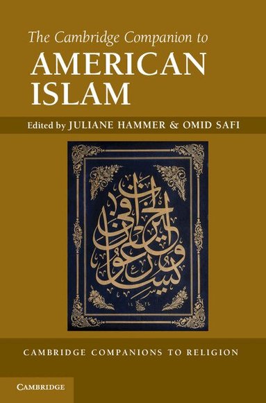 Juliane Hammer, Omid Safi - The Cambridge Companion to American Islam, Häftad