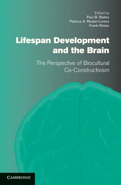 Lifespan Development and the Brain 1