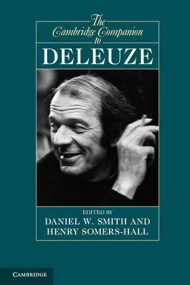 Daniel W. Smith, Henry Somers-Hall - The Cambridge Companion to Deleuze, Häftad