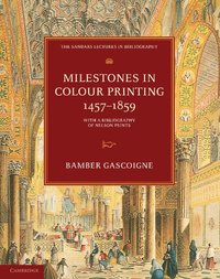 bokomslag Milestones in Colour Printing 1457-1859