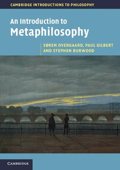 Søren Overgaard, Paul Gilbert, Stephen Burwood - An Introduction to Metaphilosophy, Häftad