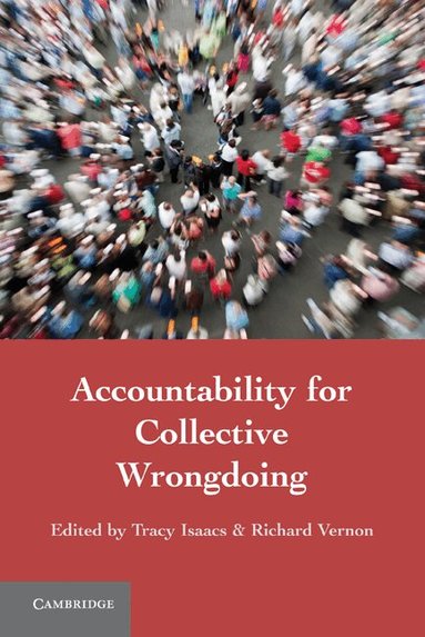 Tracy Isaacs, Richard Vernon - Accountability for Collective Wrongdoing, Häftad