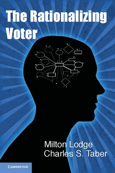 Milton Lodge, Charles S. Taber - The Rationalizing Voter, Häftad