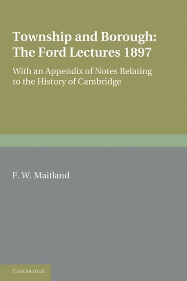 bokomslag Township and Borough: The Ford Lectures 1897