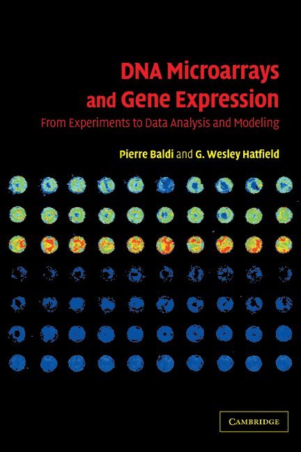 Pierre Baldi, G. Wesley Hatfield, Irvine) Baldi, Pierre (University of California, Irvine) Hatfield, G. Wesley (University of California - DNA Microarrays and Gene Expression, Häftad