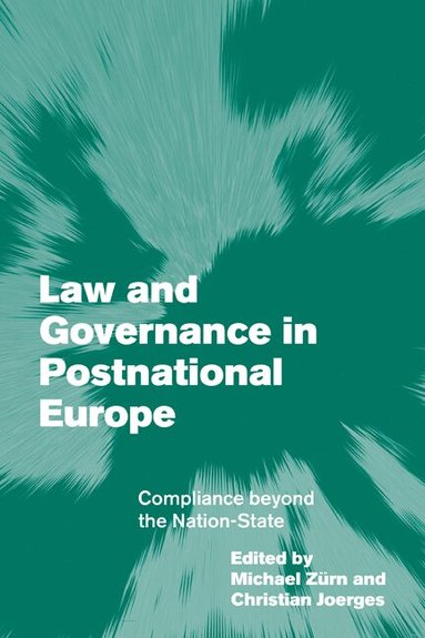 Michael Zürn, Christian Joerges - Law and Governance in Postnational Europe, Häftad
