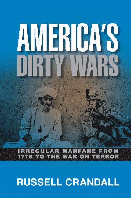 Russell Crandall, North Carolina) Crandall, Russell (Davidson College - America's Dirty Wars, Häftad