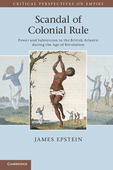 James Epstein - Scandal of Colonial Rule, Häftad