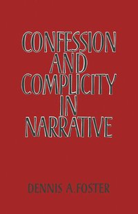 bokomslag Confession and Complicity in Narrative