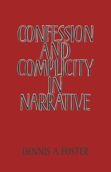 bokomslag Confession and Complicity in Narrative