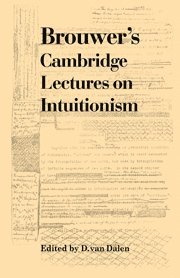 Luitzen Egbertus Jan Brouwer, Brouwer, L. E. J. Brouwer, D. van Dalen - Brouwer's Cambridge Lectures on Intuitionism, Häftad