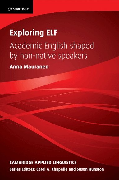 Anna Mauranen - Exploring ELF, Häftad