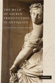 Myth of Sacred Prostitution in Antiquity