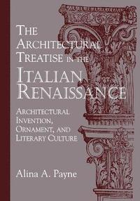 bokomslag The Architectural Treatise in the Italian Renaissance