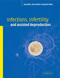 bokomslag Infections, Infertility, and Assisted Reproduction