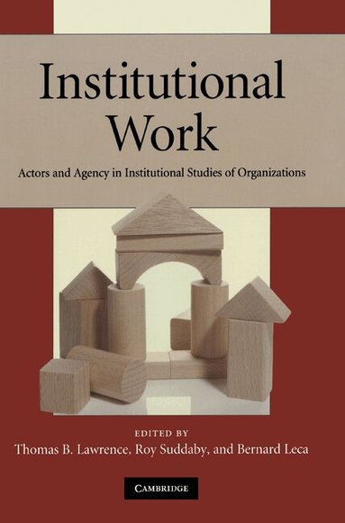 Thomas B. Lawrence, Roy Suddaby, Bernard Leca - Institutional Work, Häftad