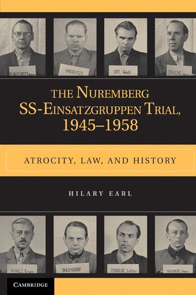 Hilary Earl - The Nuremberg SS-Einsatzgruppen Trial, 1945-1958, Häftad