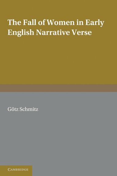 Gvtz Schmitz - The Fall of Women in Early English Narrative Verse, Häftad