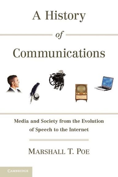 Marshall T. Poe - A History of Communications, Häftad