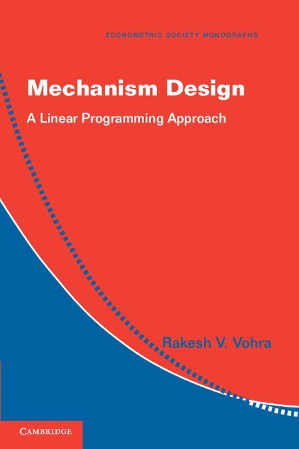 Illinois) Vohra, Rakesh V. (Northwestern University, Rakesh V. Vohra - Mechanism Design, Häftad