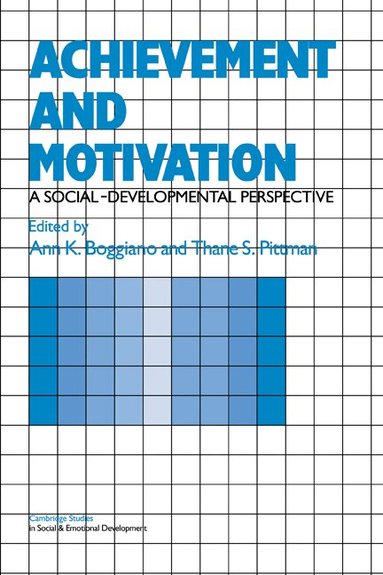 Ann K. Boggiano, Thane S. Pittman - Achievement and Motivation, Häftad
