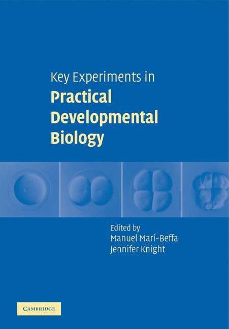 Key Experiments in Practical Developmental Biology 1